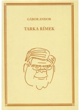 Gábor Andor - Tarka rímek Gábor Andor - Tarka rímek, 2003 antikvár könyv