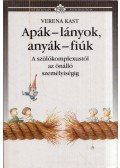 Verena Kast - Apák-lányok, anyák-fiúk