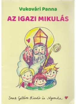 Vukovári Panna - Az igazi Mikulás Vukovári Panna - Az igazi Mikulás, 0 antikvár könyv