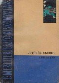 Dr. Hegedüs Gyula (főszerk.) - Autóközlekedési ismeretek
