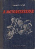 Ternai Zoltán - A motorkerékpár