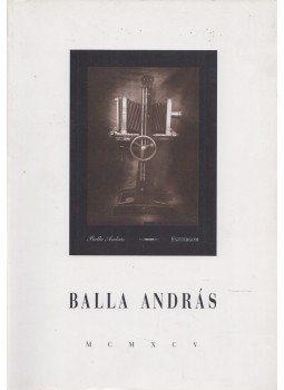 Balla András - Balla András Balla András - Balla András, 0 antikvár könyv