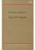 Raffai Sarolta - Egyszál magam (dedikált)
