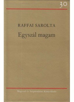 Raffai Sarolta - Egyszál magam (dedikált), Budapest 1978 antikvár könyv