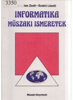 Bertalan Zsolt, Szabó László - Informatika, műszaki ismeretek Bertalan Zsolt, Szabó László - Informatika, műszaki ismeretek, Budapest 1996 antikvár könyv