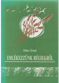 Hárs Ernő - Emlékezzünk régiekről
