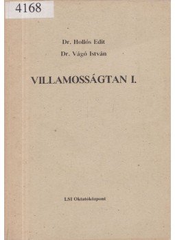 Dr. Hollós Edit, Dr. Vágó István - Villamosságtan I., Budapest 0 antikvár könyv