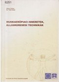 Albert Gábor,Dr. Tóth Antal - Munkaerőpiaci ismeretek, álláskeresési technikák