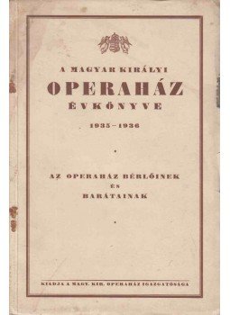  - Magyar Királyi Operaház évkönyve 1935-1936, Budapest 1936 antikvár könyv