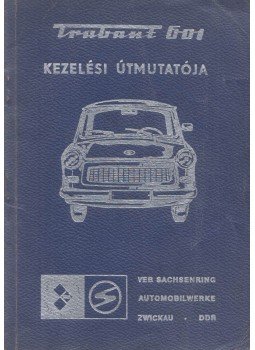  - Trabant 601 kezelési útmutatója,  1977 antikvár könyv