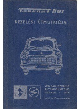  - Trabant 601 kezelési útmutatója,  1981 antikvár könyv