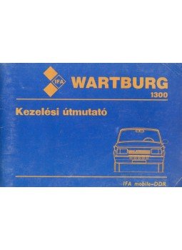  - Wartburg 1300 kezelési útmutató,  1987 antikvár könyv