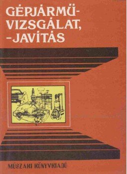 Kovács László - Gépjárművizsgálat, -javítás Kovács László - Gépjárművizsgálat, -javítás, Budapest 1993 antikvár könyv