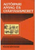 Lukács Attila - Autóipari anyag- és gyártásismeret - Alapok