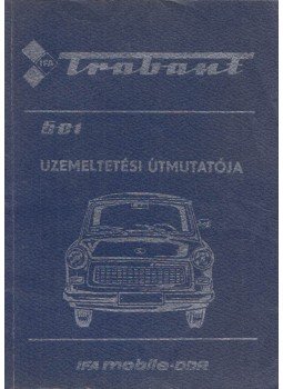  - Trabant 601 üzemeltetési útmutatója,  1983 antikvár könyv