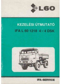  - Kezelési útmutató IFA L 60 1218 4X4 DSK típusú haszongépkocsi billenő felépítményéhez,  1987 antikvár könyv