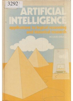 Richard Ennals - Artificial Intelligence: Applications to Logical Reasoning and Historical Research Richard Ennals - Artificial Intelligence: Applications to Logical Reasoning and Historical Research, Chichester, West Sussex 1986 antikvár könyv