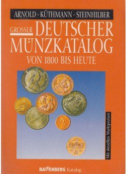 Paul Arnold, Harald Küthman, Dirk Steinhilber - Grosser deutscher Münzkatalog Paul Arnold, Harald Küthman, Dirk Steinhilber - Grosser deutscher Münzkatalog, Augsburg 1997 antikvár könyv
