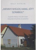 Nagy Katalin - "Mennyi nyájos hang jött számbúl!" (dedikált)