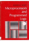 Kenneth L. Short - Microprocessors and Programmed Logic