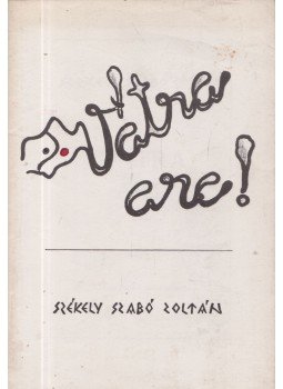 Székely Szabó Zoltán (szerk.) - Vátra arc Székely Szabó Zoltán (szerk.) - Vátra arc, Bécs 1991 antikvár könyv