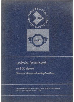  - Javítási útmutató az S50 típusú Simson kismotorkerékpárokhoz,  1973 antikvár könyv