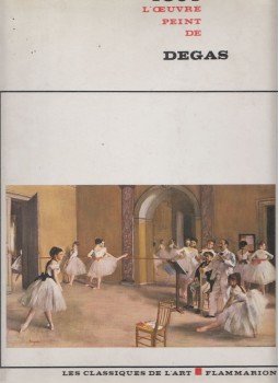 Jacques Lassaigne, Fiorella Minervino - Tout Loeuvre Peint De Degas, Paris 1974 antikvár könyv