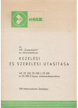  - Az MZ ,,Superelastik" és teheroldalkocsi kezelési és szerelési utasítása,  0 antikvár könyv