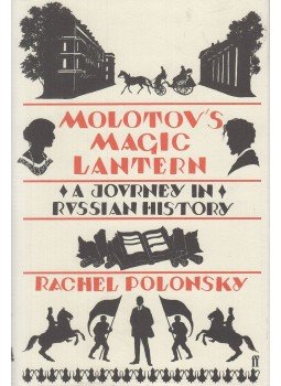 Polonsky, Rachel - Molotov's Magic Lantern - A Journey in Russian History, London 2010 antikvár könyv