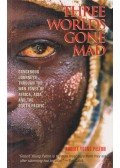 Pelton, Robert Young - Three Worlds Gone Mad