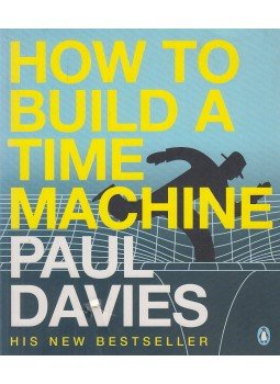 Paul Davies - How to Build a Time Machine Paul Davies - How to Build a Time Machine, London 2002 antikvár könyv