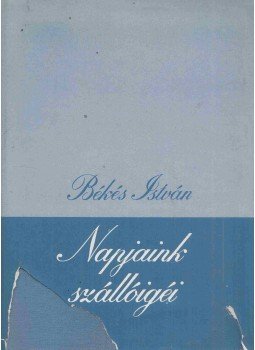 Békési István - Napjaink szállóigéi II. Békési István - Napjaink szállóigéi II., Budapest 1977 antikvár könyv