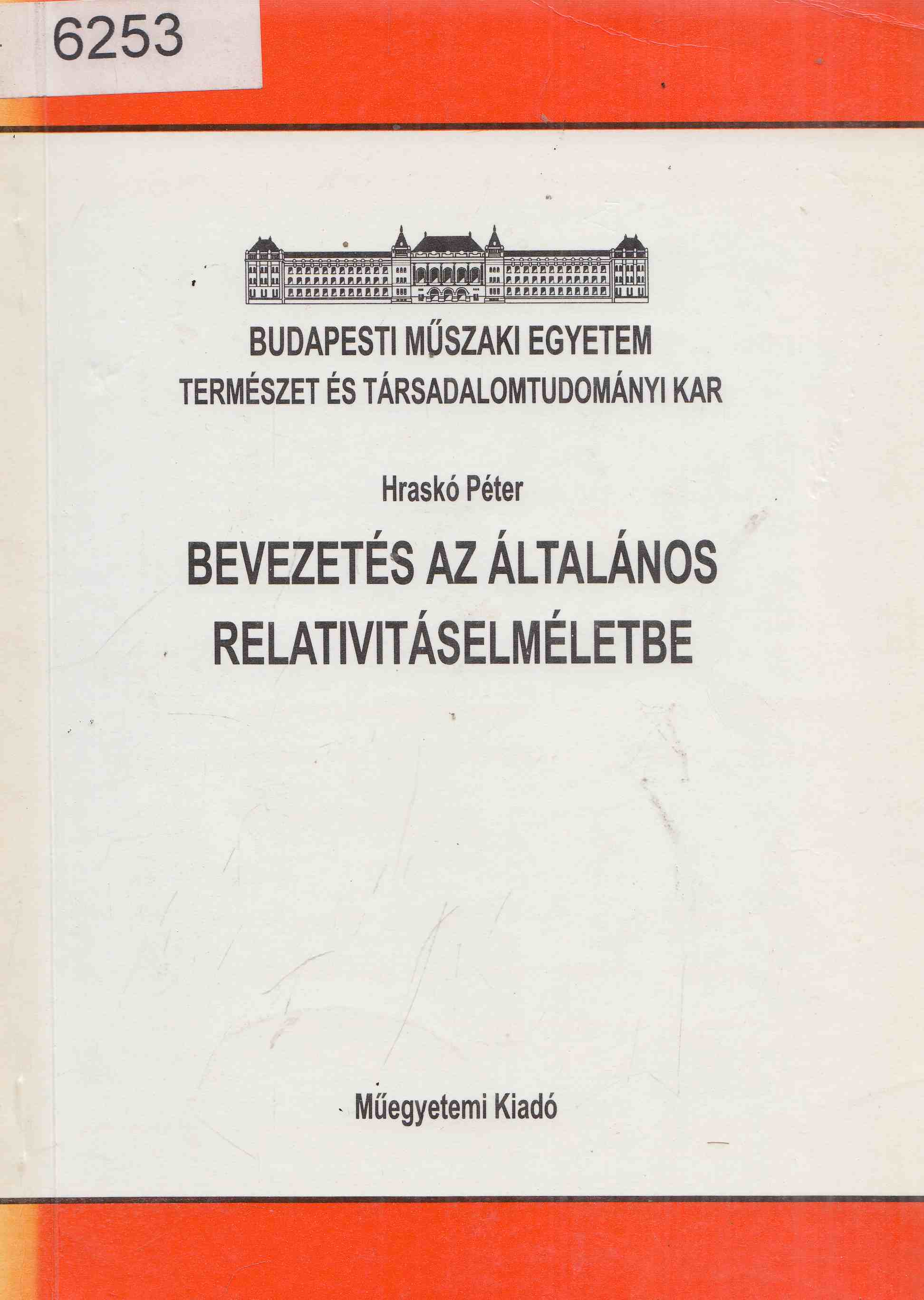 Hraskó Péter - Bevezetés az általános relativitáselméletbe, Budapest 1997 antikvár könyv