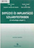 DR. GIBER JÁNOS - Diffúzió és implantáció szilárdtestekben
