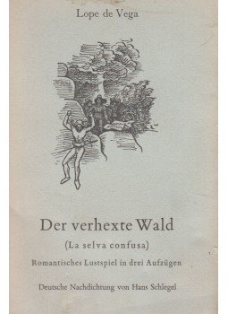 Lope de Vega - Der verhexte Wald Lope de Vega - Der verhexte Wald, Berlin 1941 antikvár könyv
