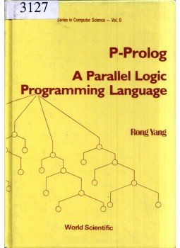 Rong Yang - P-Prolog: A Parallel Logic Programming Language Rong Yang - P-Prolog: A Parallel Logic Programming Language, Singapore 1987 antikvár könyv