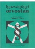 Sótonyi Péter - Igazságügyi orvostan