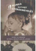 Nagy Anna - Munka és/vagy gyereknevelés