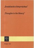 Vekerdi László - Gondolatok a könyvtárban-Thoughts in the library