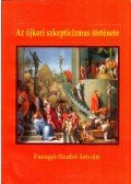 Faragó-Szabó István - Az újkori szkepticizmus története