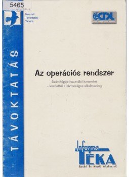 Marosváry Erika, Szilágyi Károly - Az operációs rendszer Marosváry Erika, Szilágyi Károly - Az operációs rendszer, Budapest 1998 antikvár könyv