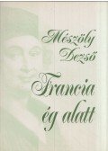 Mészöly Miklós - Francia ég alatt (dedikált)