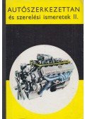 Kovács János,Karácsonyi Béla,Strommer Béla - Autószerkezettan és szerelési ismeretek II.