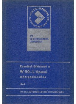  - Kezelési útmutató W50L típusú tehergépkocsihoz,  1969 antikvár könyv