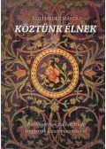 Szili Medek Márta - Köztünk élnek (dedikált)