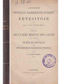 Bacher Vilmos dr. - Abulvalid Mervan Ibn Ganah Bacher Vilmos dr. - Abulvalid Mervan Ibn Ganah, Budapest 1885 antikvár könyv