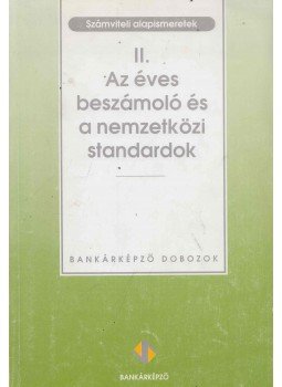 Sághi Márta (Szerk.) - II. Az éves beszámoló és nemzetközi standardok, Budapest 1994 antikvár könyv