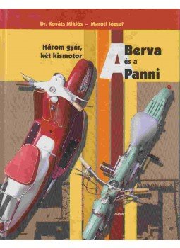 Dr. Kováts Miklós, Maróti József - A Berva és a Panni Dr. Kováts Miklós, Maróti József - A Berva és a Panni, Budapest 2009 antikvár könyv