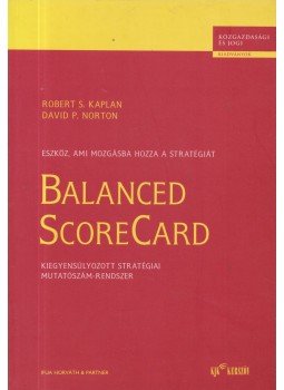 David P. Norton, Robert S. Kaplan - Balanced ScoreCard David P. Norton, Robert S. Kaplan - Balanced ScoreCard, Budapest 0 antikvár könyv