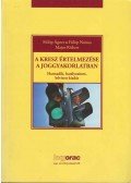 Fülöp Ágnes,Fülöp Natasa,Major Róbert - A KRESZ értelmezése a joggyakorlatban